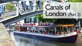 Canals Of London Part 3 [upl. by Robby569]