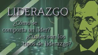 ¿QUÉ ES EL LIDERAZGO  LÍDER RASGOS Y TIPOS [upl. by Sabine687]