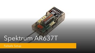 5 Spektrum AR637T Setup  SAFE Failsafe [upl. by Valdemar218]