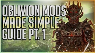 Oblivion Mod Install Guide 2020  MADE SIMPLE [upl. by Priscilla]