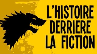 Game Of Thrones  Lhistoire derrière la fiction  Motion VS History 1 [upl. by Ymeraj]