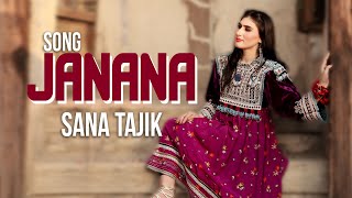 Pashto New Song  JANANA  Sana Tajik  Pa Meena Meena  Official Video Song 2023 [upl. by Noxid]