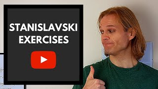 STANISLAVSKI Exercises  A Top 5 Tip Breakdown [upl. by Negam32]