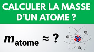 Comment CALCULER la masse dun ATOME   PhysiqueChimie lycée [upl. by Powder]