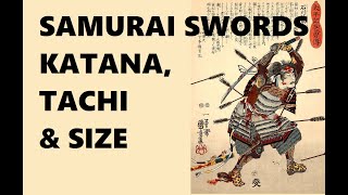 Samurai Swords  Katana Tachi amp Sizes [upl. by Eyar]