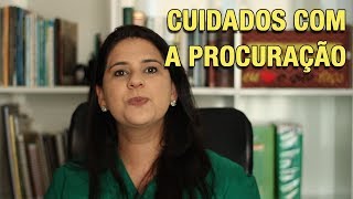 CUIDADOS COM A PROCURAÇÃO [upl. by Alaekim288]