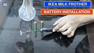 IKEA Milk Frother Battery Installation Procedure [upl. by Nodnal]