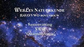 VWO6 Samenvatting Quantumfysica [upl. by Esinaj666]