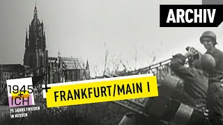 Frankfurt aM 1  1945 und ich  Archivmaterial [upl. by Bridges]