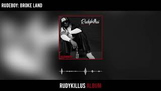 Rudeboy  Broke Land Official Audio [upl. by Adnil]