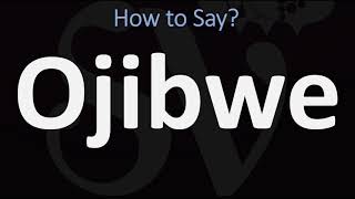 How to Pronounce Ojibwe CORRECTLY [upl. by Suchta]