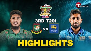 Highlights  Bangladesh vs Sri Lanka  3rd T20I  T Sports [upl. by Aitram]