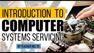 Introduction to TVLICT Computer Systems Servicing CSS  Computer Systems Servicing Guide [upl. by Alleusnoc672]