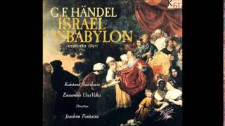 GF Handel ISRAEL IN BABYLON Oratorio [upl. by Eldnik]