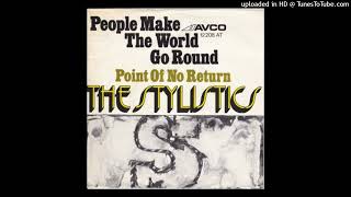 The Stylistics – People Make The World Go Round Extended ReMix 1972 [upl. by Mansfield]