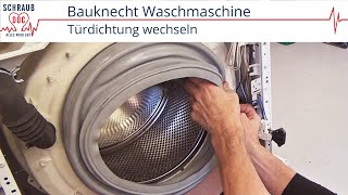 Bauknecht Waschmaschine undicht  Türmanschette tauschen [upl. by Hsevahb]