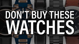 7 Watches You Should NEVER Buy [upl. by Urita632]