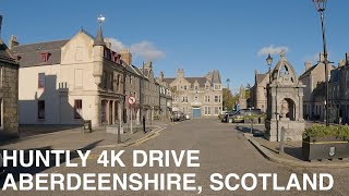 Huntly Aberdeenshire  4K Scotland Drive [upl. by Christiano]