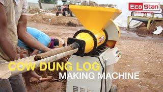 ECOSTAN®  COW DUNG LOG MAKING MACHINE For Inquiry Call 919914033800 [upl. by Lody]