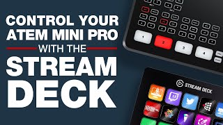 Take Control of Your ATEM Mini Pro with the Stream Deck [upl. by Kliman]