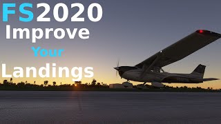 How To IMPROVE YOUR LANDINGS in MSFS 2020 Tutorial [upl. by Castillo]