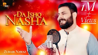 Zubair Nawaz New Pashto Tappy Song 2023  Da Ishq Nasha Tappy  Official Music Video  Pashto Studio [upl. by Searby]