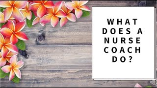 What Does a Nurse Coach Do [upl. by Callista]