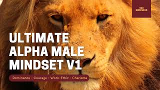 Ultimate Alpha Male Mindset v1  Powerful Subliminal [upl. by Yvad]