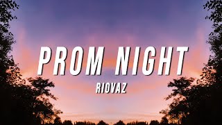 Riovaz  Prom Night Lyrics [upl. by Eeldarb]