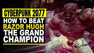 Cyberpunk 2077  How to Beat RAZOR HUGH Grand Champion Beat on the Brat Side Job [upl. by Trygve]