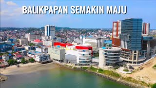 Kota Balikpapan Semakin Maju ditahun 2020 Pintu Utama Ibukota Negara Yang Baru di Kalimantan [upl. by Tserrof]