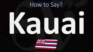 How to Pronounce Kauai CORRECTLY [upl. by Warner]