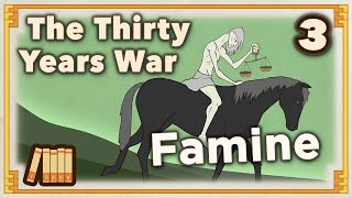 Thirty Years War  Famine  European History  Extra History  Part 3 [upl. by Ladew]