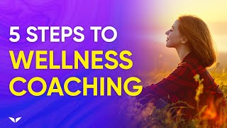 How To Become A Successful Wellness Coach [upl. by Froemming]