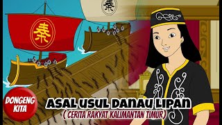 ASAL USUL DANAU LIPAN  Cerita Rakyat Kalimantan Timur  Dongeng Kita [upl. by Pasol]