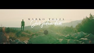 Marko Tolja  Još jedan dan [upl. by Lexi]