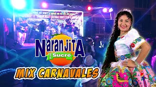 NARANJITA DE SUCRE  EN VIVO  MIX CARNAVALES [upl. by Krystin836]