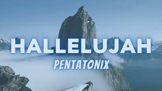 Hallelujah  Pentatonix LYRICS [upl. by Yeoz]