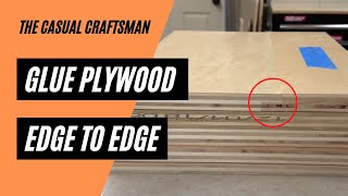 Use a Lap Joint to Edge Glue Plywood Pieces Together [upl. by Liartnod]