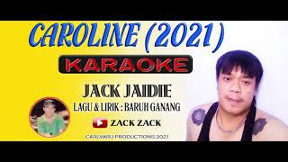 KAROKECAROLINE 2021 JACK JAIDE [upl. by Akeme]