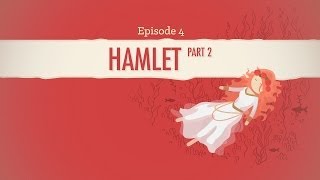 Ophelia Gertrude and Regicide  Hamlet Part 2 Crash Course Literature 204 [upl. by Anitsrihc23]