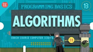 Intro to Algorithms Crash Course Computer Science 13 [upl. by Aikaz]