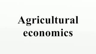 Agricultural economics [upl. by Libbie811]