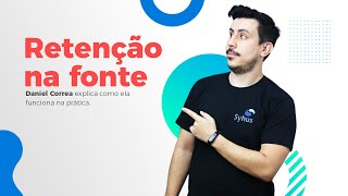 RETENÇÃO NA FONTE o que é e como funciona [upl. by Baruch640]