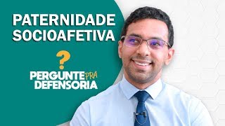 Paternidade socioafetiva O que é Como fazer o reconhecimento [upl. by Tterraj]