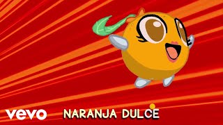 Naranja Dulce  Naranja Dulce [upl. by Anahsirk]