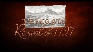 Documentary on the Moravian Revival [upl. by Renny]