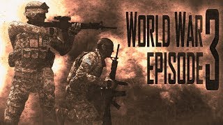 WORLD WAR 3  Episode 3  ARMA III Machinima [upl. by Zeni]