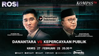 LIVE  Danantara VS Kepercayaan Publik Rosan Roeslani Menjawab  ROSI [upl. by Haleemak]